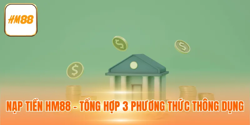 Nạp tiền hm88